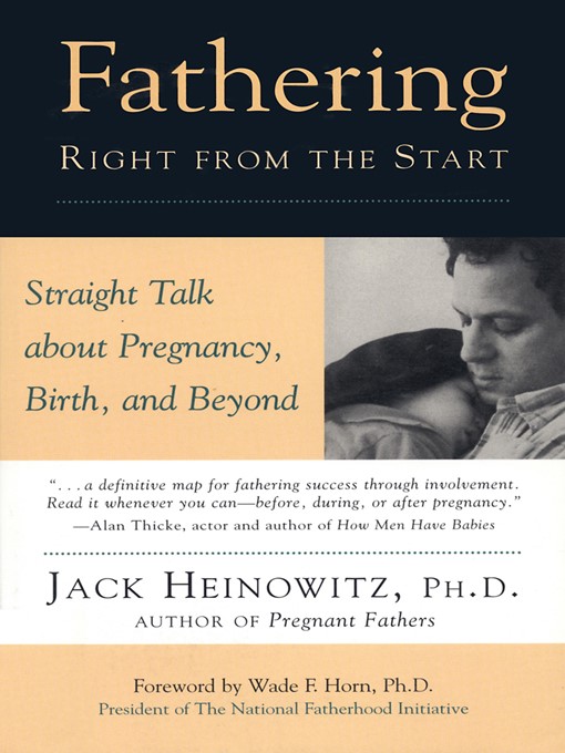 Title details for Fathering Right from the Start by Jack Heinowitz - Available